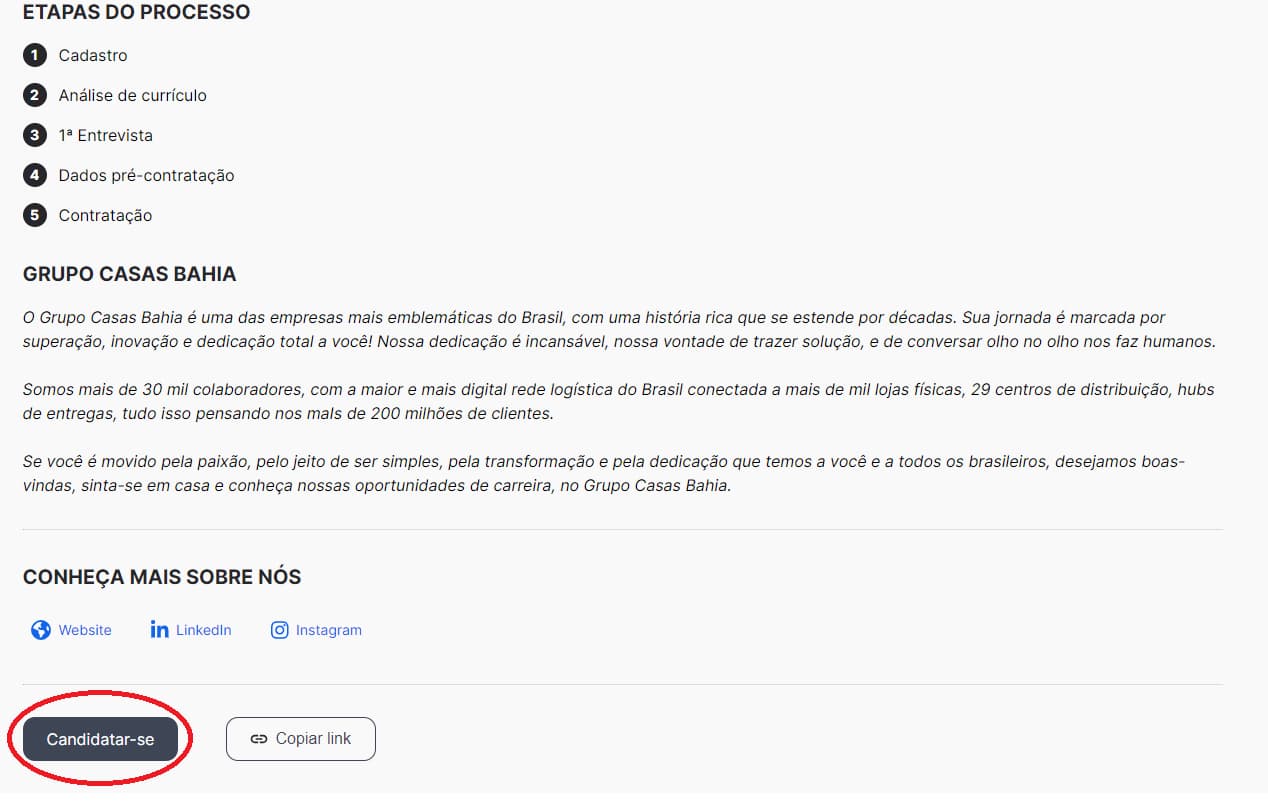Candidatar-se no site oficial Casas Bahia Trabalhe Conosco.